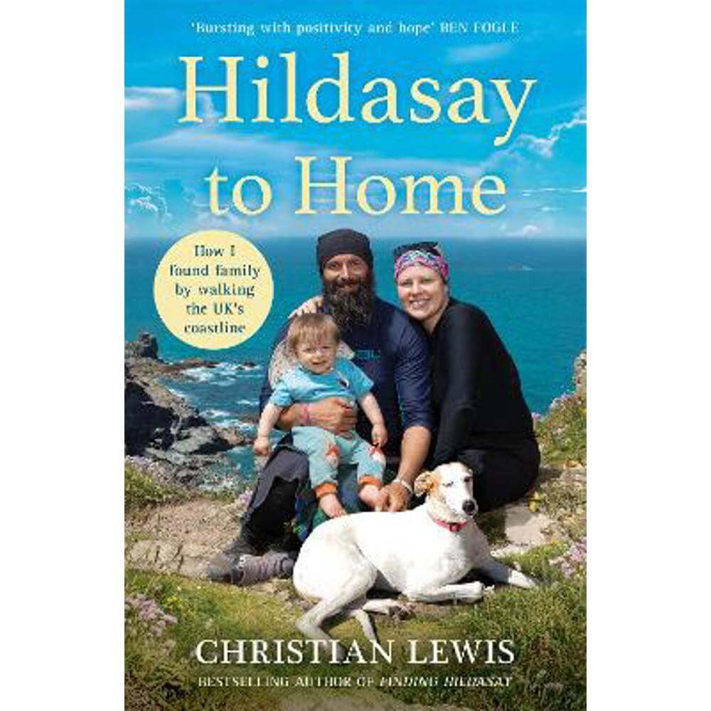 Hildasay to Home: How I Found a Family by Walking the UK's Coastline (Hardback) - Christian Lewis